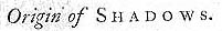 Dubreuil origins of shadows det 1_edited-1